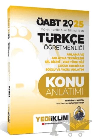 2025 ÖABT Türkçe Öğretmenliği Anlama ve Anlatma Teknikleri Dil Bilimi Yeni Türk Dili Çocuk Edebiyatı Sözlü ve Yazılı Anlatım Konu Anlatımı – Faruk Karaaslan – Yediiklim Yayınları kitap kapağı