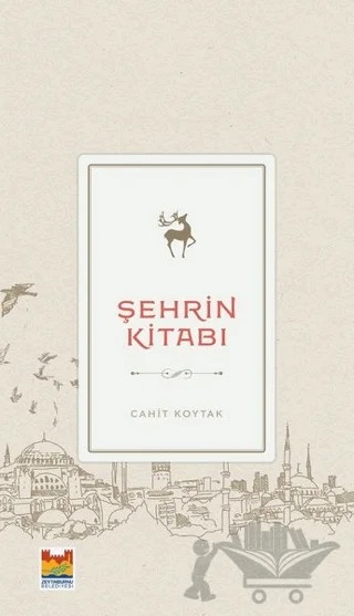 Şehrin Kitabı – Cahit Koytak – Zeytinburnu Belediyesi Kültür Yayınları kitap kapağı