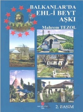 Balkanlar’da Ehl-i Beyt Aşkı – Mahrem Tezol – Can Yayınları (Ali Adil Atalay) kitap kapağı