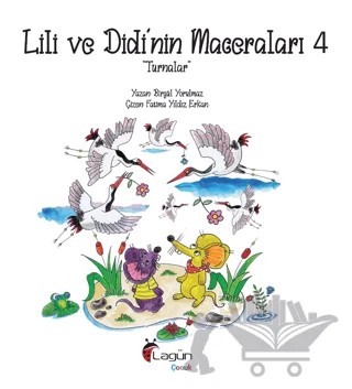 Lili ve Didi’nin Maceraları 4 - Turnalar – Birgül Yorulmaz – Lagün Çocuk kitap kapağı