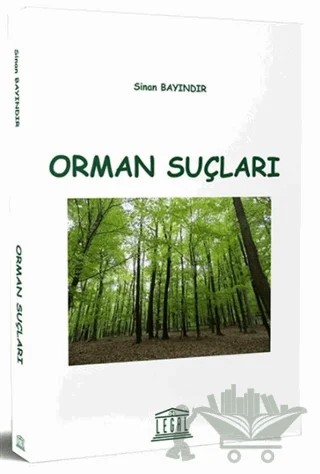 Orman Suçları – Sinan Bayındır – Legal Yayıncılık kitap kapağı