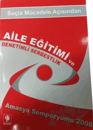 Suçla Mücadele Açısından Aile Eğitimi ve Denetimli Serbestlik – Kolektif – Hegem Yayınları kitap kapağı