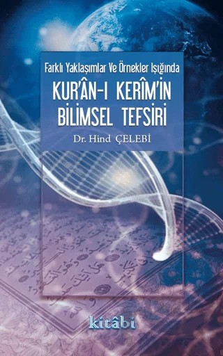Kuranı Kerimin Bilimsel Tefsiri – Hind Çelebi – Kitabi Yayınevi kitap kapağı