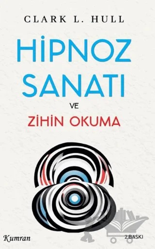 Hipnoz Sanatı ve Zihin Okuma – Clark L. Hull – Kumran Yayınları kitap kapağı