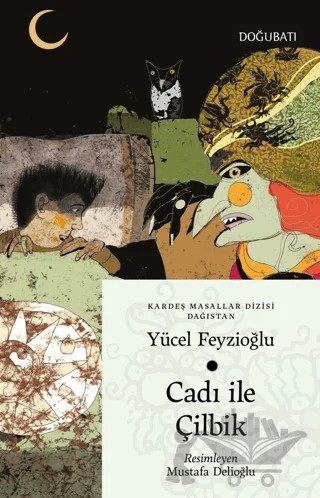 Cadı ile Çilbik – Yücel Feyzioğlu – Doğu Batı Çocuk kitap kapağı