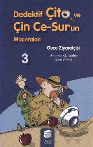 Dedektif Çito ve Çin Ce-Sur’un Maceraları 3 - Gece Ziyaretçisi – Alex Omist, Antonio G. Iturbe – Final Kültür Sanat Yayınları kitap kapağı