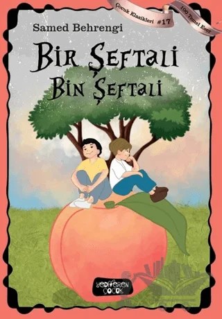 Bir Şeftali Bin Şeftali – Samed Behrengi – Yediveren Çocuk kitap kapağı