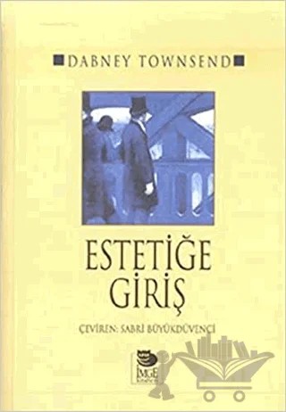 Estetiğe Giriş – Dabney Townsend – İmge Kitabevi Yayınları kitap kapağı