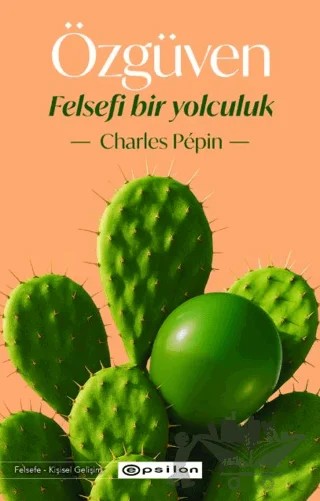 Özgüven - Felsefi Bir Yolculuk – Charles Pepin – Epsilon Yayınevi kitap kapağı