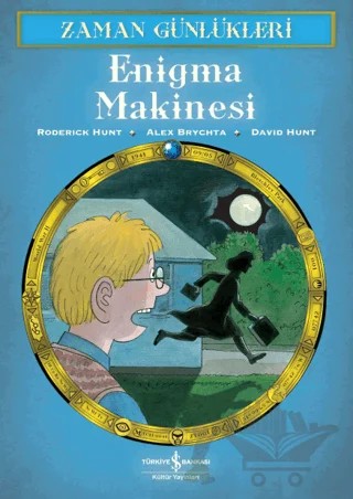 Zaman Günlükleri 11 - Enigma Makinesi – Roderick Hunt – İş Bankası Kültür Yayınları kitap kapağı