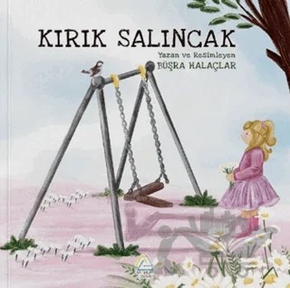 Kırık Salıncak – Büşra Halaçlar – Mahlas Çocuk Yayınları kitap kapağı