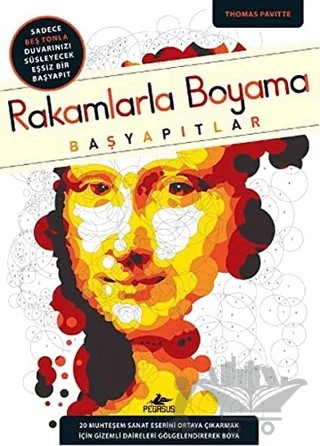 Rakamlarla Boyama: Başyapıtlar – Thomas Pavitte – Pegasus Yayınları kitap kapağı