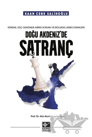 Doğu Akdeniz'de Satranç – Kaan Cenk Salihoğlu – Kaynak Yayınları kitap kapağı