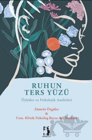 Ruhun Ters Yüzü – Zümrüt Özgüler, Beyza Atlı Bozkurt – Metinlerarası Kitap kitap kapağı