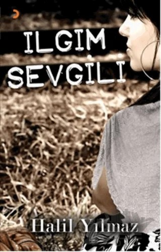 Ilgım Sevgili – Halil Yılmaz – Cinius Yayınları kitap kapağı
