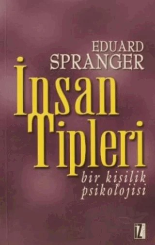 İnsan Tipleri Bir Kişilik Psikolojisi – Eduard Spranger – İz Yayıncılık kitap kapağı