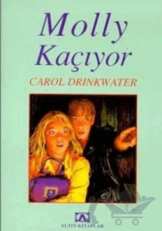 Molly Kaçıyor – Carol Drinkwater – Altın Kitaplar kitap kapağı