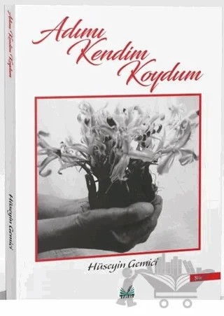 Adımı Kendim Koydum – Hüseyin Gemici – İzan Yayıncılık kitap kapağı