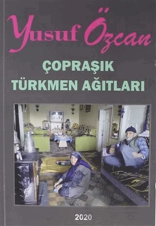Çopraşık Türkmen Ağıtları – Yusuf Özcan – Ay Yayınları kitap kapağı