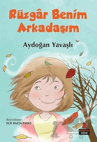 Rüzgar Benim Arkadaşım – Aydoğan Yavaşlı – Kırmızı Kedi Çocuk kitap kapağı