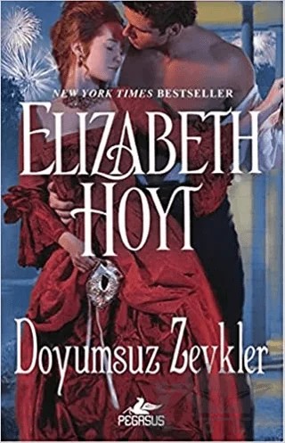 Doyumsuz Zevkler – Elizabeth Hoyt – Pegasus Yayınları kitap kapağı