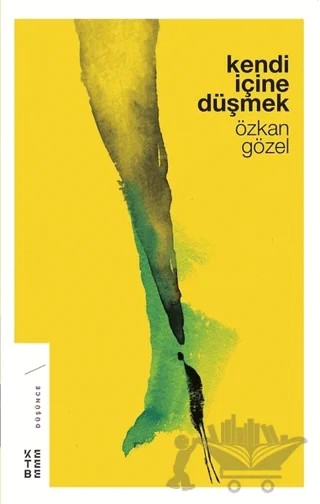 Kendi İçine Düşmek – Özkan Gözel – Ketebe Yayınları kitap kapağı