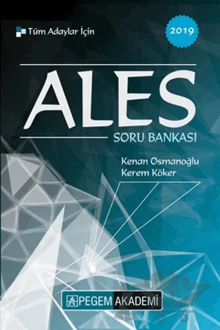 2019 ALES Tüm Adaylar İçin Soru Bankası – Kenan Osmanoğlu, Kerem Köker – Pegem Akademi Yayıncılık kitap kapağı