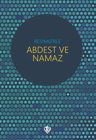 Resimlerle Abdest ve Namaz (Cep Boy) – Kolektif – Türkiye Diyanet Vakfı Yayınları kitap kapağı