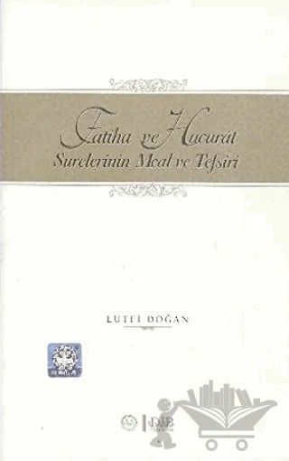 Fatiha ve Hucurat Sürelerinin Meal ve Tesfiri – Lütfi Doğan – Türkiye Diyanet Vakfı Yayınları kitap kapağı