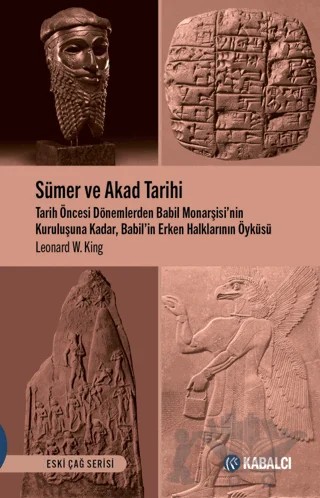Sümer ve Akad Tarihi – Leoard W.King – Kabalcı Yayınevi - Doruk Yayınları kitap kapağı