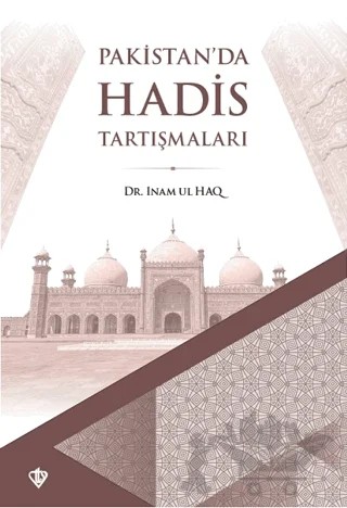 Pakistan'da Hadis Tartışmaları – Inam Ul Haq – Türkiye Diyanet Vakfı Yayınları kitap kapağı