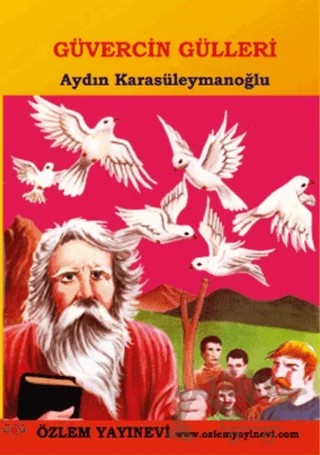 Güvercin Gülleri – Aydın Karasüleymanoğlu – Özlem Yayınevi kitap kapağı
