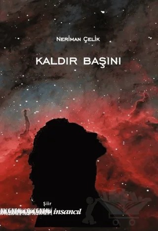 Kaldır Başını – Neriman Çelik – İnsancıl Yayınları kitap kapağı