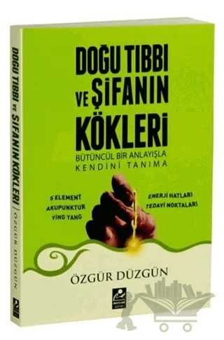 Doğu Tıbbı ve Şifanın Kökleri – Özgür Düzgün – Mercan Kitap kitap kapağı