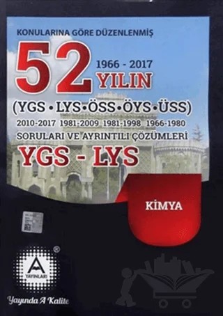 2018 LYS Kimya Konularına Göre Düzenlenmiş 52 Yılın Soruları ve Ayrıntılı Çözümleri – Kolektif – A Yayınları kitap kapağı