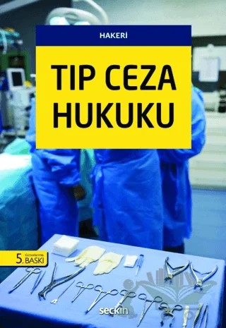 Tıp Ceza Hukuku – Hakan Hakeri – Seçkin Yayıncılık kitap kapağı