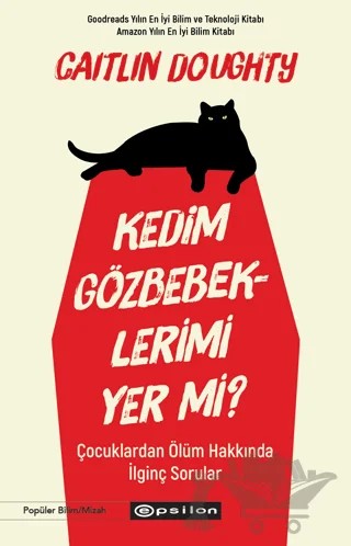 Kedim Gözbebeklerimi Yer mi? – Caitlin Doughty – Epsilon Yayınevi kitap kapağı
