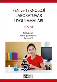 Fen ve Teknoloji Laboratuvar Uygulamaları 7.sınıf – Salih Çepni, Emine Çil, Hakan Şevki Ayvacı – Pegem Akademi Yayıncılık kitap kapağı