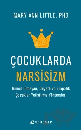 Çocuklarda Narsisizm – Mary Ann Little – Serenad Yayınevi kitap kapağı