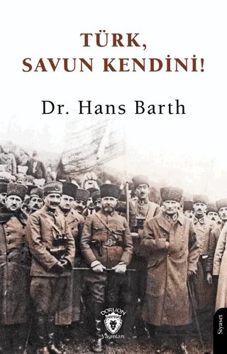 Türk, Savun Kendini! – Hans Barth – Dorlion Yayınları kitap kapağı