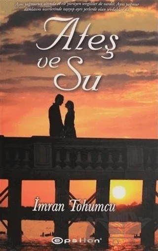 Ateş ve Su – İmran Tohumcu – Epsilon Yayınevi kitap kapağı