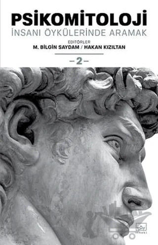 Psikomitoloji: İnsanı Öykülerinde Aramak 2 – Hakan Kızıltan, M. Bilgin Saydam – İthaki Yayınları kitap kapağı