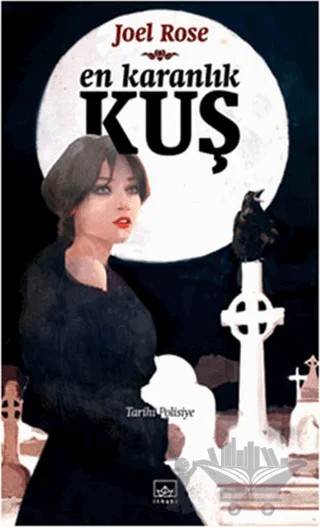 En Karanlık Kuş – Joel Rose – İthaki Yayınları kitap kapağı