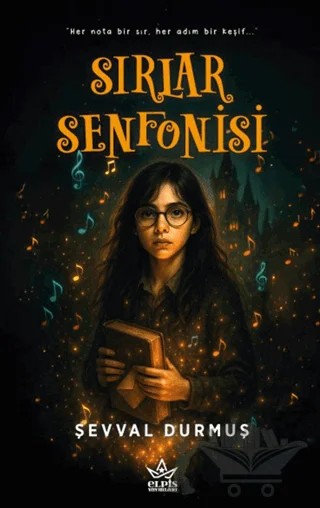 Sırlar Senfonisi – Sevval Durmuş – Elpis Yayınları kitap kapağı