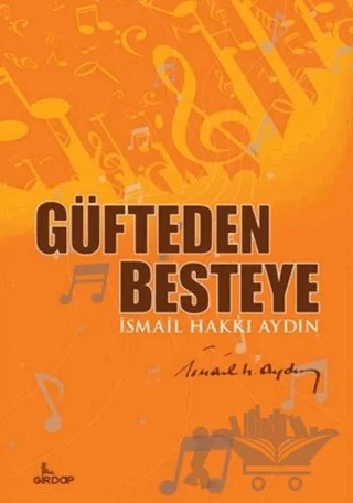 Güfteden Besteye – İsmail Hakkı Aydın – Girdap Kitap kitap kapağı