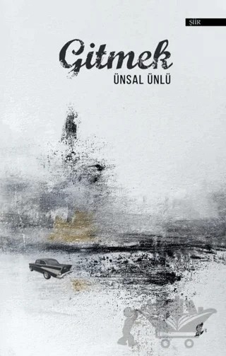 Gitmek – Ünsal Ünlü – Okur Kitaplığı kitap kapağı