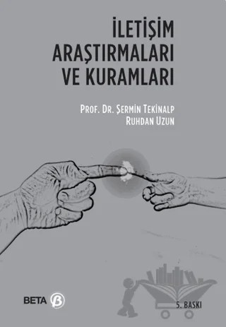 İletişim Araştırmaları ve Kuramları – Ruhdan Uzun, Şermin Tekinalp – Beta Yayınevi kitap kapağı