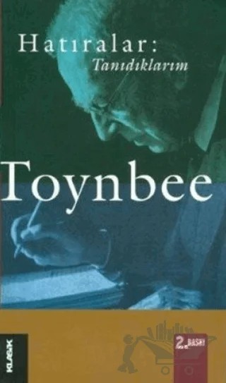 Hatıralar: Tanıdıklarım – Arnold J. Toynbee – Klasik Yayınları kitap kapağı