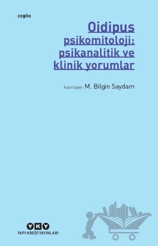 Oidipus - Psikomitoloji: Psikanalitik ve Klinik Yorumlar – Kolektif – Yapı Kredi Yayınları kitap kapağı