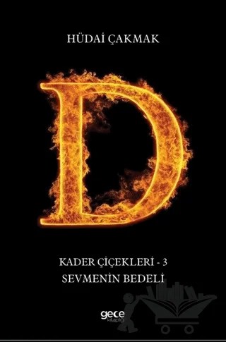 Sevmenin Bedeli - Kader Çiçekleri 3 – Hüdai Çakmak – Gece Kitaplığı kitap kapağı